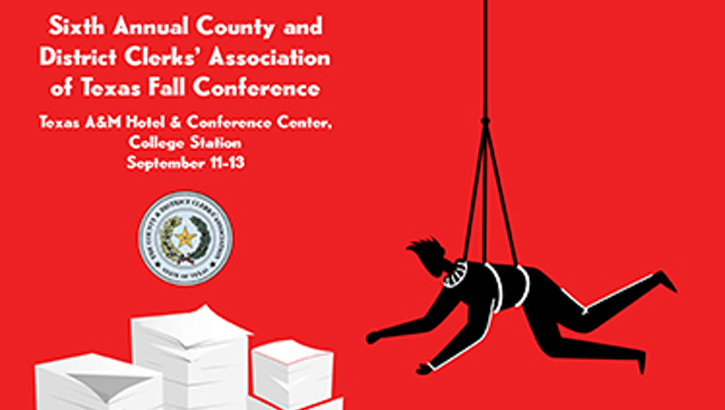 Sixth Annual County and District Clerks' Association of Texas Fall Conference