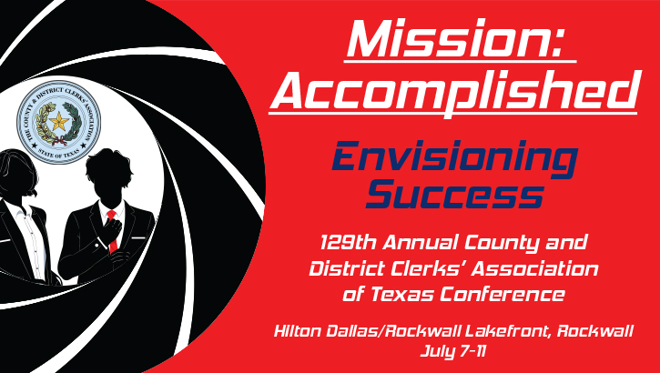 129th Annual County and District Clerks' Association of Texas Conference