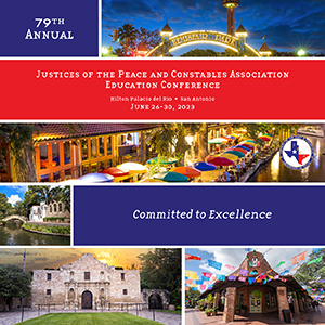 79th Annual Justices of the Peace and Constables Association Conference