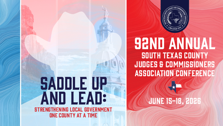 South Texas County Judges and Commissioners Association Annual Conference