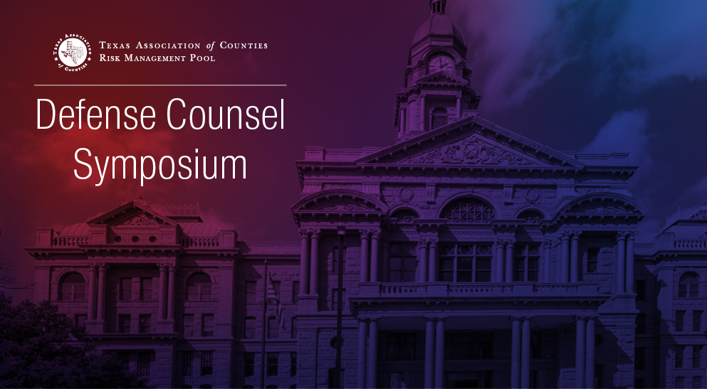 TAC Risk Management Pool Defense Counsel Symposium  
