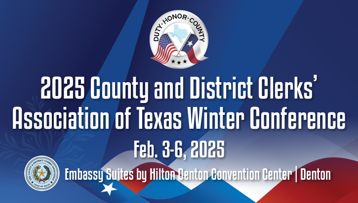 2025 County and District Clerks' Association of Texas Winter Conference